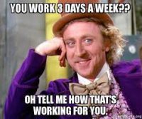 4 day working week, what about a 3 day week?